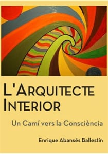 L´ Arquitecte Interior - Un camí vers la consciència, #1
