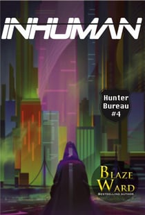 Inhuman - Hunter Bureau, #4