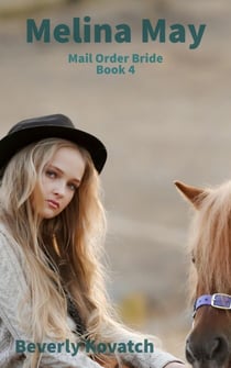 Melina May - Mail Order Brides Series, #4