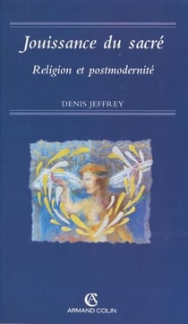 Jouissance du sacré - Religion et postmodernité