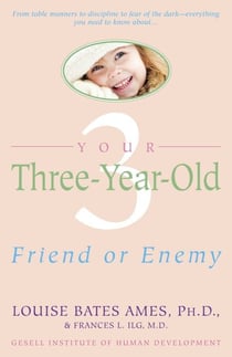 Your Three-Year-Old - Friend or Enemy