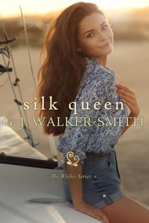 Silk Queen - The Wishes Series, #10