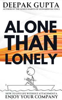 Alone Than Lonely: How to Live Life without Attachment & Enjoy your Company - 30 Minutes Read, #2