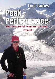 Peak Performance - The First Welsh Woman to Climb Everest