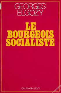 Le Bourgeois socialiste ou Pour un post-libéralisme