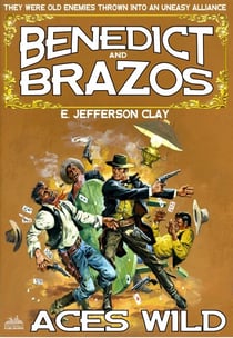Benedict and Brazos 01: Aces Wild - Benedict and Brazos, #1