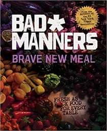 Brave New Meal - Fresh as F*ck Food for Every Table