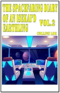 The Spacefaring Diary of an Isekai'd Earthling, Vol. 2 - Isekai Spacefaring Diary, #3