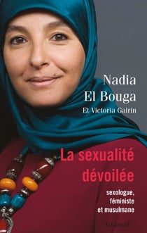 La sexualité dévoilée - Sexologue, féministe et musulmane