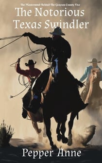 The Notorious Texas Swindler: The Mastermind Behind The Grayson County Five