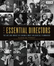 The Essential Directors - The Art and Impact of Cinema's Most Influential Filmmakers