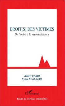 Droit(s) des victimes - De l'oubli à la reconnaissance