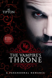 The Vampire's Throne: A Paranormal Romance - Royal Blood, #1