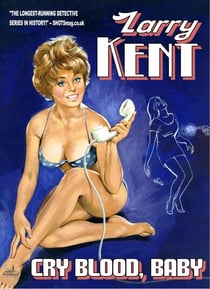 Larry Kent: Cry Blood, Baby - Larry Kent, #8