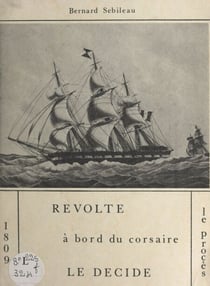 Révolte à bord du corsaire Le Décidé - 1809 : le procès