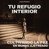 Tu Refugio Interior