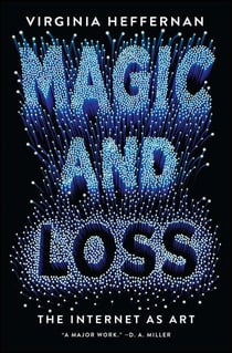 Magic and Loss - The Internet as Art