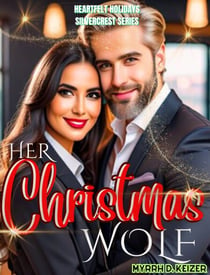 Her Christmas Wolf - HEARTFELT HOLIDAYS SILVERCREST SERIES, #1