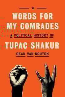 Words for My Comrades - A Political History of Tupac Shakur