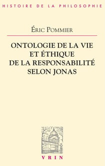 Ontologie de la vie et éthique de la responsabilité selon Hans Jonas
