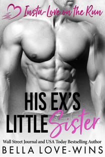His Ex's Little Sister - Insta-Love on the Run, #1