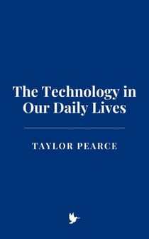 The Technology in Our Daily Lives