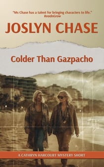 Colder Than Gazpacho - Cathryn Harcourt Mysteries, #6
