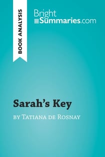 Sarah's Key by Tatiana de Rosnay (Book Analysis) - Detailed Summary, Analysis and Reading Guide