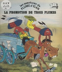 Les aventures de Plume d'Élan - La promotion de Trois Plumes