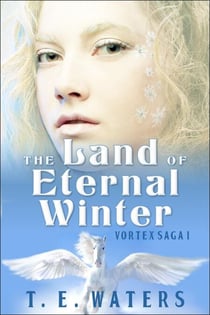 The Land of Eternal Winter - Vortex Saga