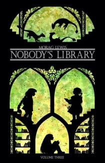 Nobody's Library Volume 3 - Nobody's Library, #3