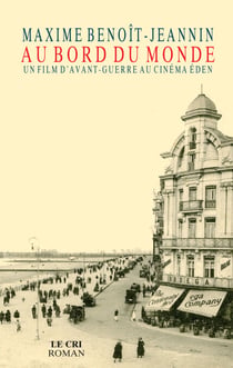Au bord du Monde - Un film d'avant-guere au cinéma Éden