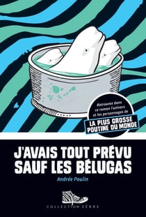 J'avais tout prévu sauf les bélugas
