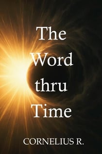 The Word Thru Time - The Word Thru Time, #1