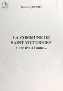 La commune de Saint-Victurnien - D'une rive à l'autre...