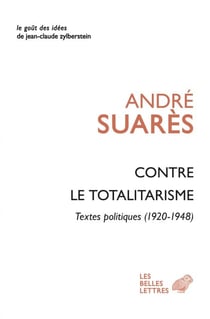 Contre le totalitarisme - Textes politiques (1920-1948)