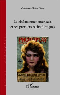 Le cinéma muet américain et ses premiers récits filmiques
