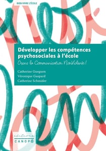 Développer les compétences psychosociales à l'école - Osons la Communication NonViolente