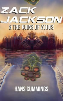 Zack Jackson &amp; The Ruins of Athos - Zack Jackson, #5