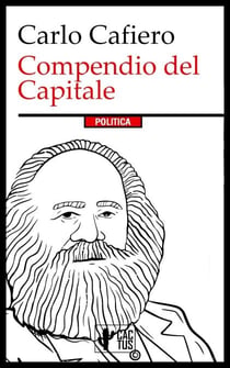 Compendio del Capitale - Il marxismo per tutti