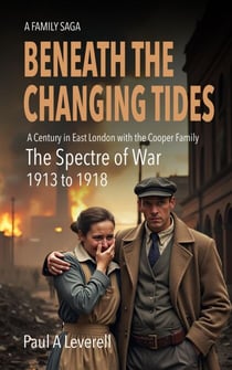 Beneath the Changing Tides: The Spectre of War 1913–1918 - The Cooper Family Saga, #2