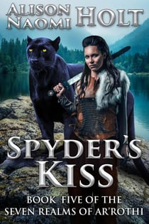 Spyder's Kiss - The Seven Realms of Ar'rothi, #5