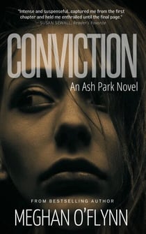 Conviction: A Gritty Crime Thriller with a Romantic Suspense Twist - Ash Park, #3