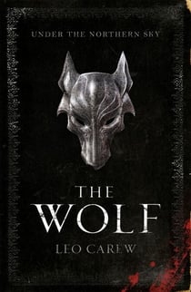 The Wolf (The UNDER THE NORTHERN SKY Series, Book 1) - A sweeping epic fantasy