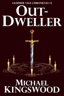 Out-Dweller - Glimmer Vale Chronicles, #2