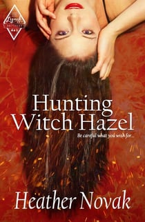 Hunting Witch Hazel - The Lynch Brothers Series, #1