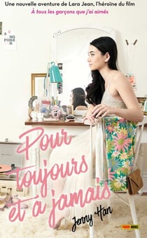 Les Amours de Lara Jean T03 - Pour toujours et à jamais
