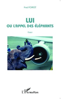 Lui ou l'appel des éléphants - Essai