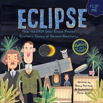 Eclipse: How the 1919 Solar Eclipse Proved Einstein’s Theory of General Relativity - MOMENTS IN SCIENCE, #4