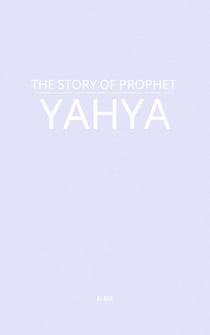 The Story of Prophet Yahya
